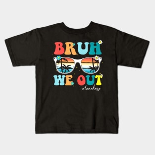 Retro End Of School Year Teacher Summer Bruh We Out Teachers Kids T-Shirt